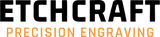 Etchcraft Precision Engraving logo with black and orange text.